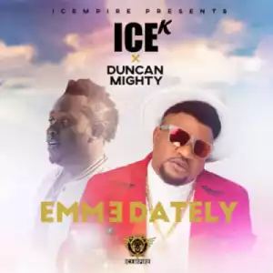 Ice K - “Emmedately” ft. Duncan Mighty
